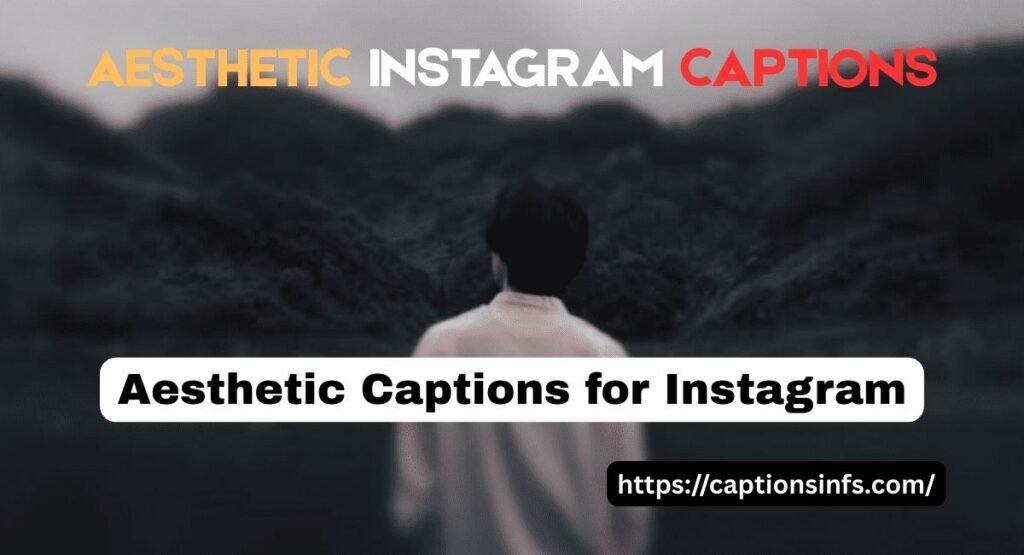 500+ Best Aesthetic Captions for Instagram (Short, Cute & Stylish 2026)