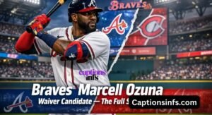 braves marcell ozuna waiver candidate