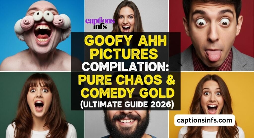 Goofy Ahh Pictures Compilation: Pure Chaos & Comedy Gold (Ultimate Guide 2026)
