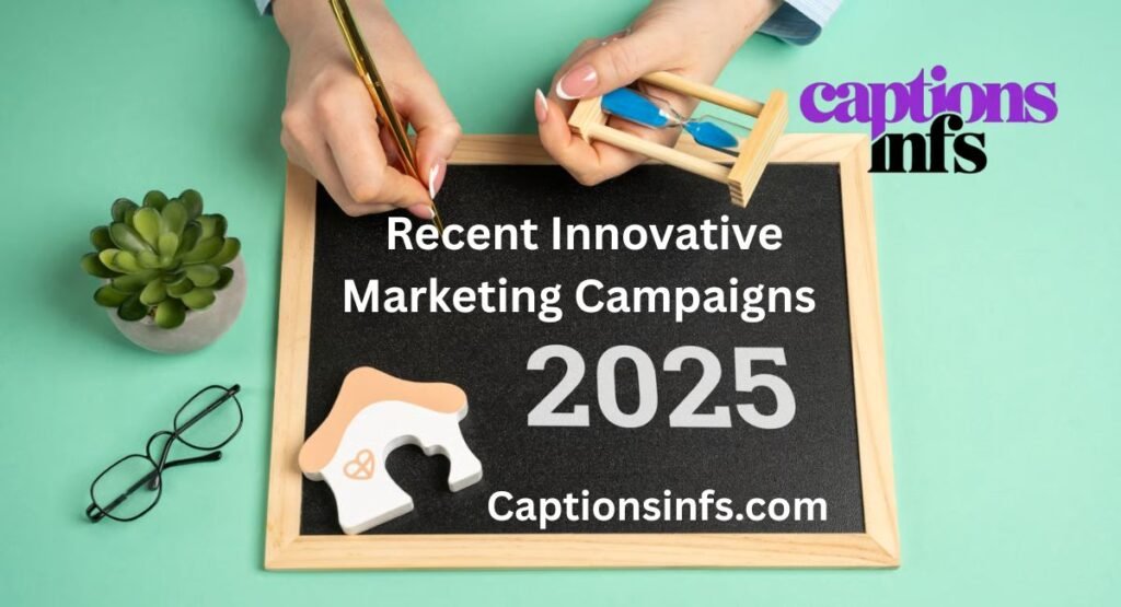Recent Innovative Marketing Campaigns 2025